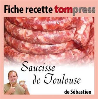 Recette de la saucisse de Toulouse de Sébastien
